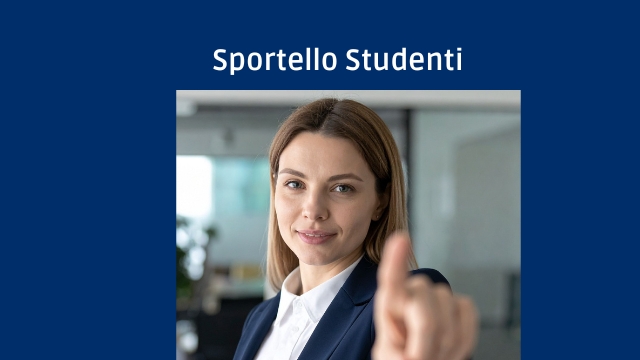 Sportello Studenti Informazioni in presenza